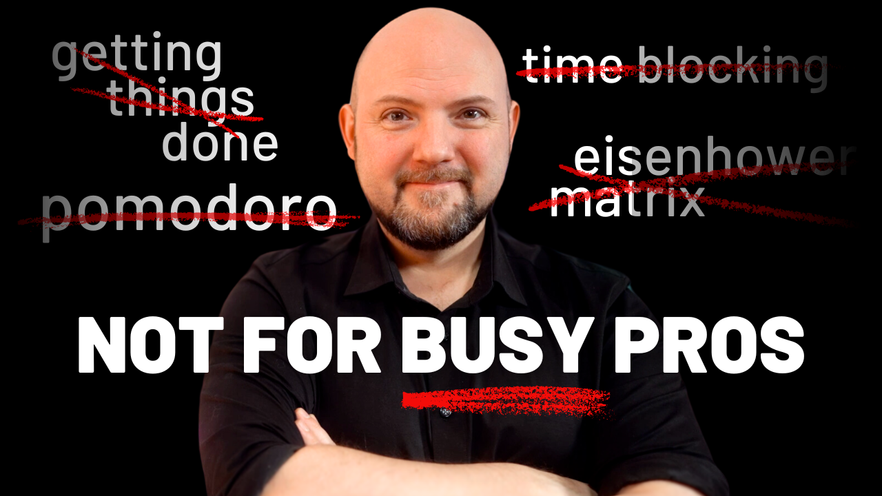 13 Productivity Methods & Hacks That DON’T Work for BUSY Professionals