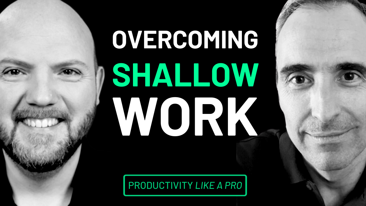 Get More Done in Less Time with Deep Work