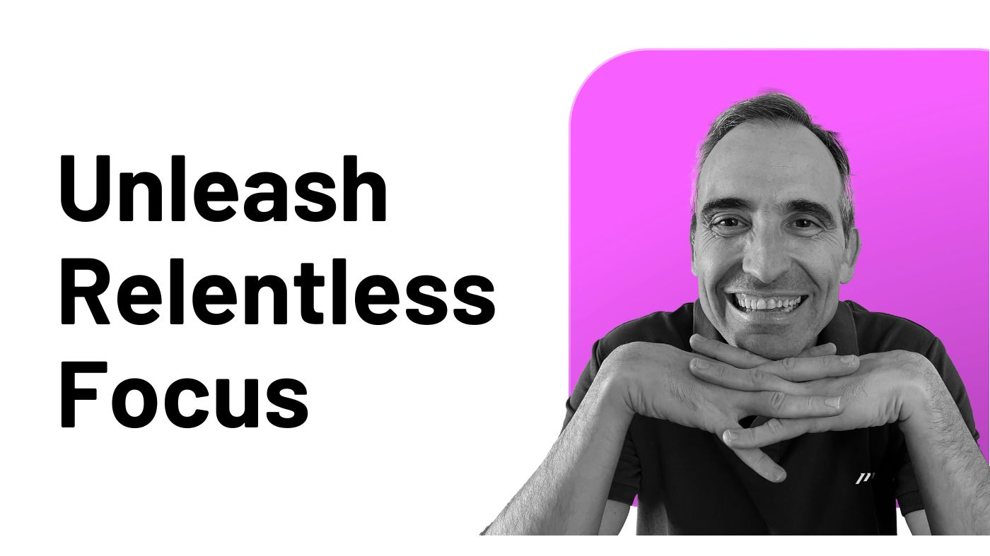 How Top Performers Build Unbreakable Focus: 6 Tactics You Can Apply Immediately